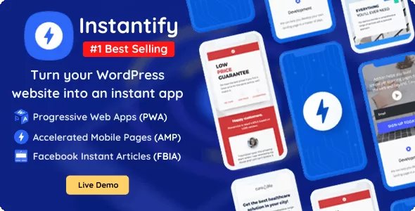 Instantify - PWA &amp; Google AMP &amp; Facebook IA for WordPress v7.4