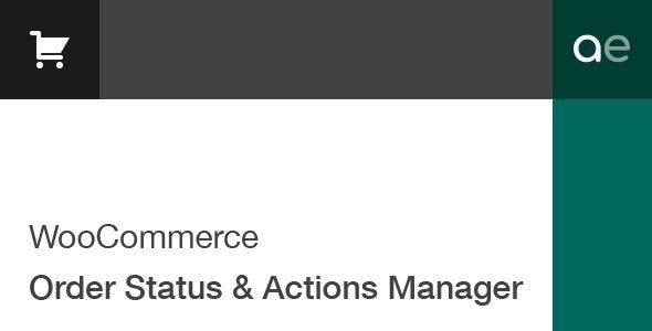 WooCommerce Order Status & Actions Manager v2.4.11