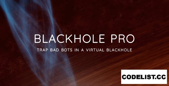Blackhole Pro v2.9 - Trap Bad Bots In a Virtual Blackhole